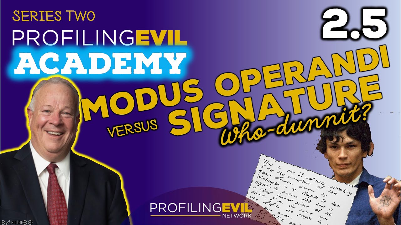 2.5 M.O. versus Signature in Crime | Profiling Evil Academy