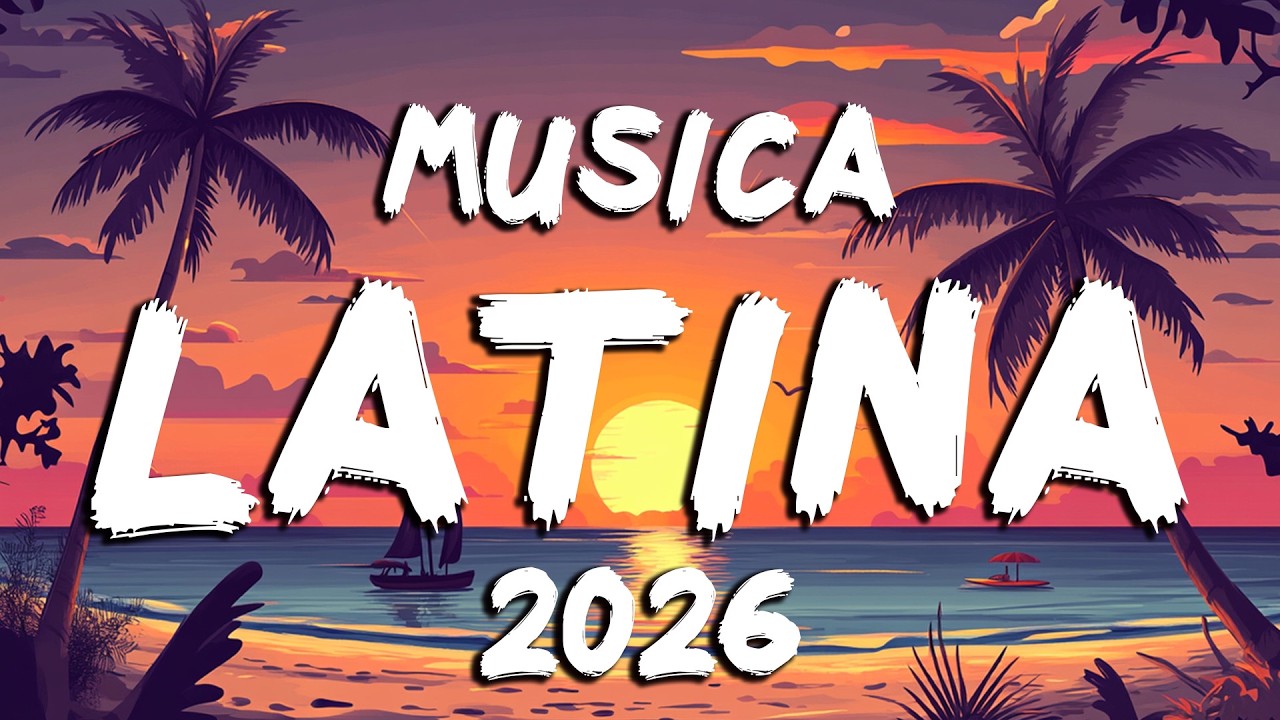 POP LATINO 2026 🍉 LO MAS ESCUCHADO DEL VERANO 2026 | MUSICA LATINA 2026 EXITOS DEL MOMENTO