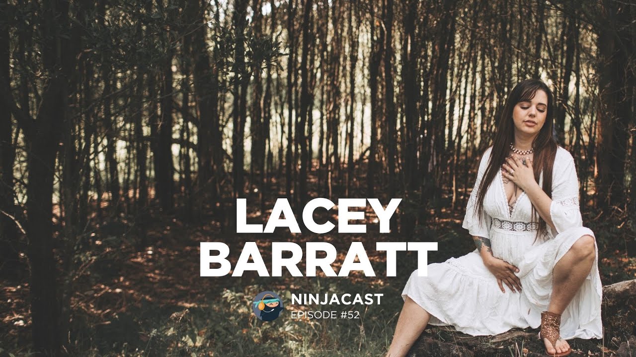052: Lacey Barratt - The Art of Birth Photography & What It Means To Be A Woman In Business