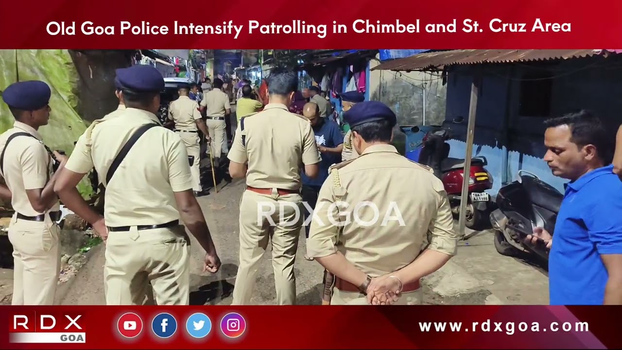 Old Goa Police Intensify Patrolling in Chimbel and St. Cruz Area.