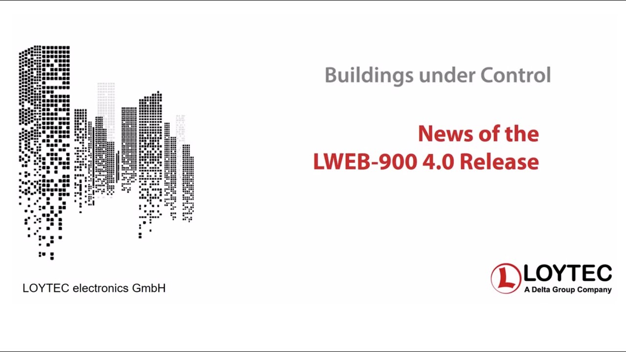 LWEB-900 Firmware 4.0 - Features of the new LWEB-900 Release by LOYTEC (English)