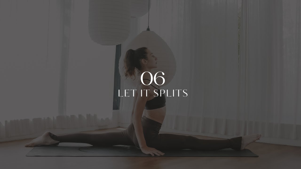 The Nest | Jour 06 • Let it Splits pour réussir tes grands écarts