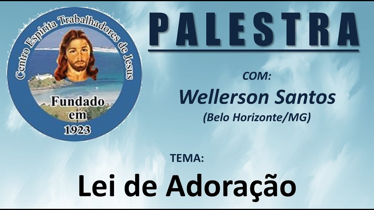 LEI DE ADORAÇÃO, por Wellerson Santos