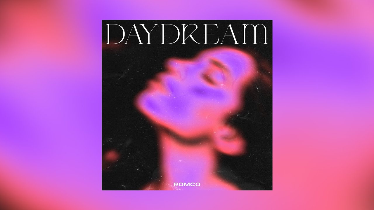 ROMCO - Daydream