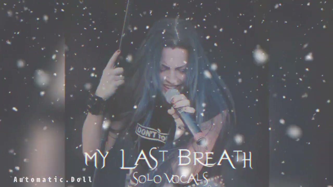 Evanescence - My Last Breath (Solo Vocals)