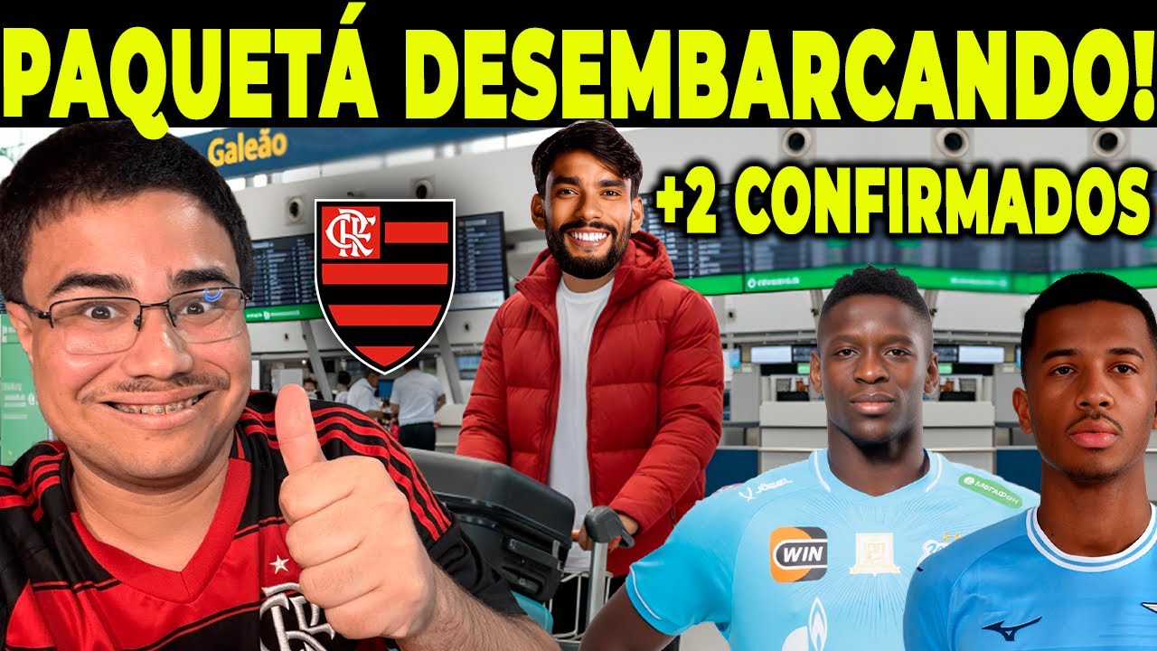 FLAMENGO PAGA 1 E LEVA 3 JOGADORES.. PAQUETÁ DESEMBARCANDO NO RIO! AGORA!