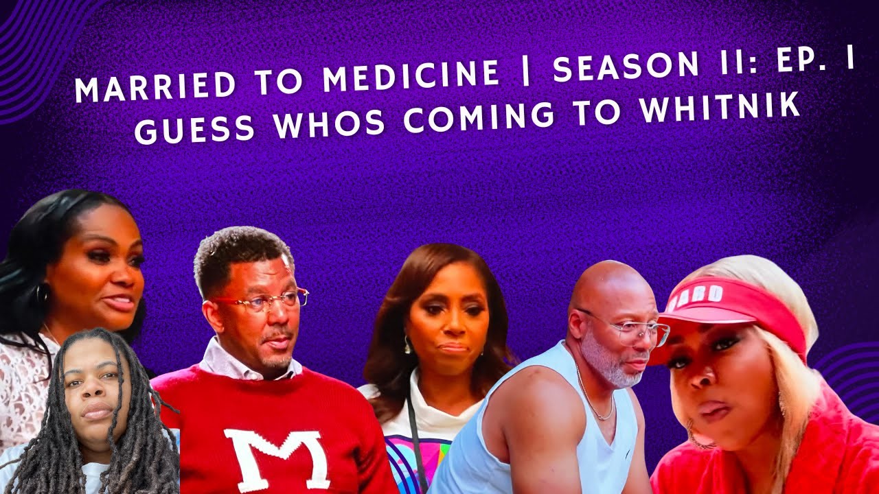 (REVIEW) Married To Medicine | Season 11: Ep. 1 (RECAP)