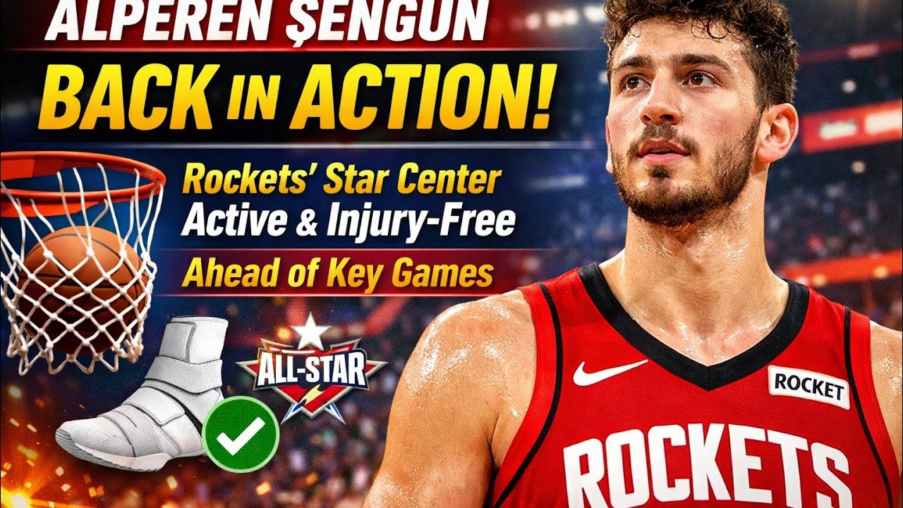Alperen Şengün Back in Action: Rockets’ Star Center Fully Healthy Ahead of Key Matchups”