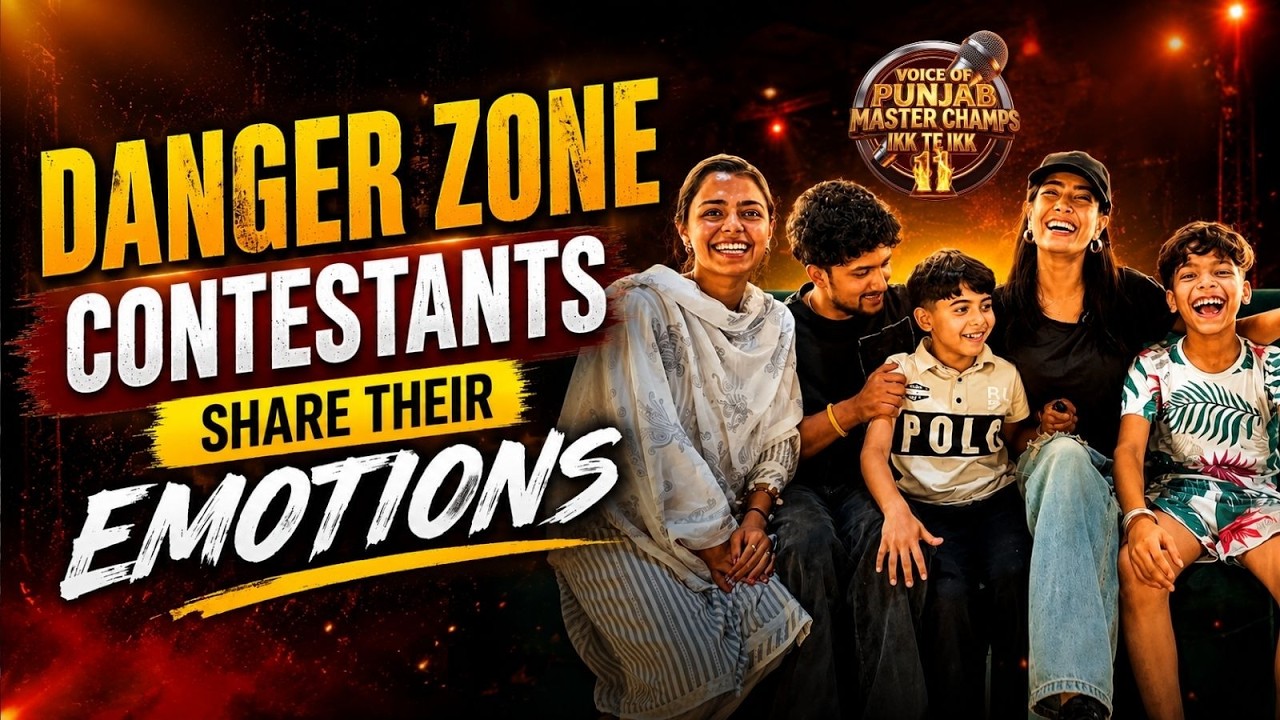 Danger Zone Contestants Share Their Emotions | Voice of Punjab Master Champs Ikk Te Ikk 11
