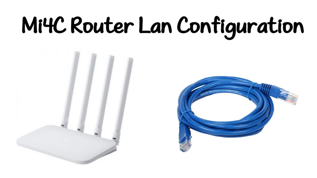 Mi4C Router Lan Configuration ပြုလုပ်နည်း