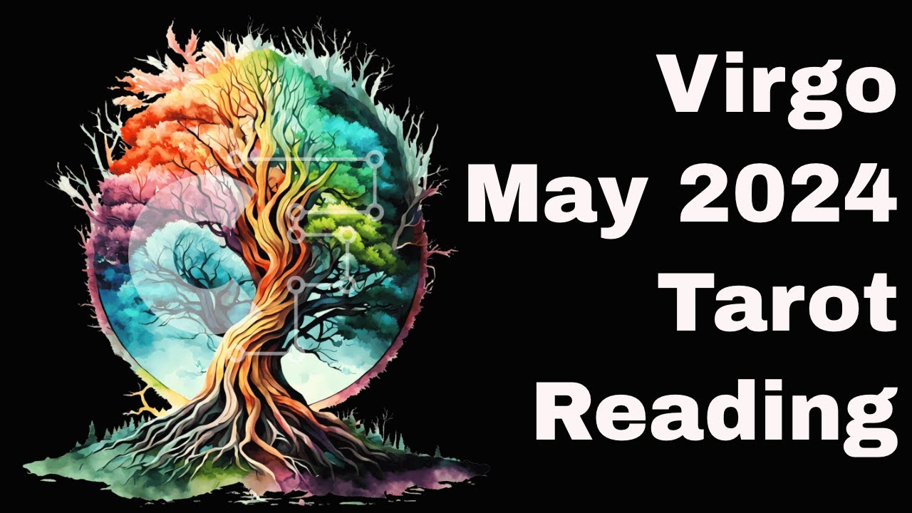 Virgo Tarot May 2024 Reading 