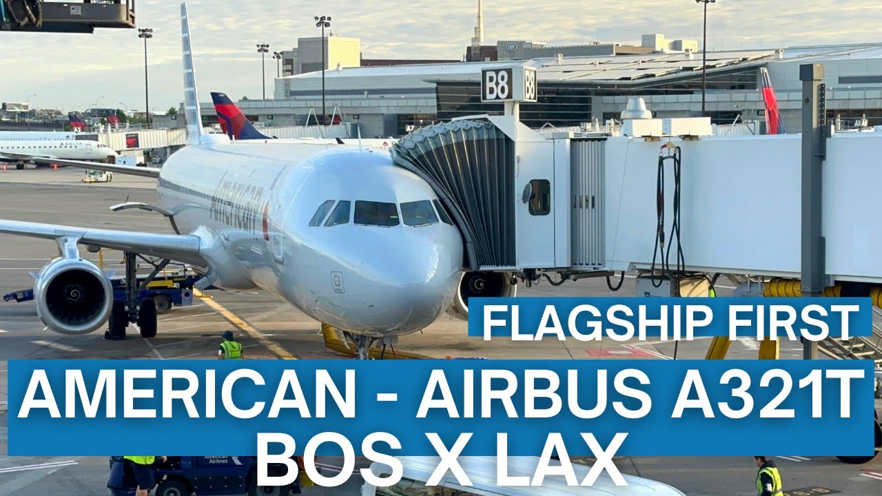 TRIP REPORT | American Airlines - Airbus A321T - Boston (BOS) to Los Angeles (LAX) | Flagship First