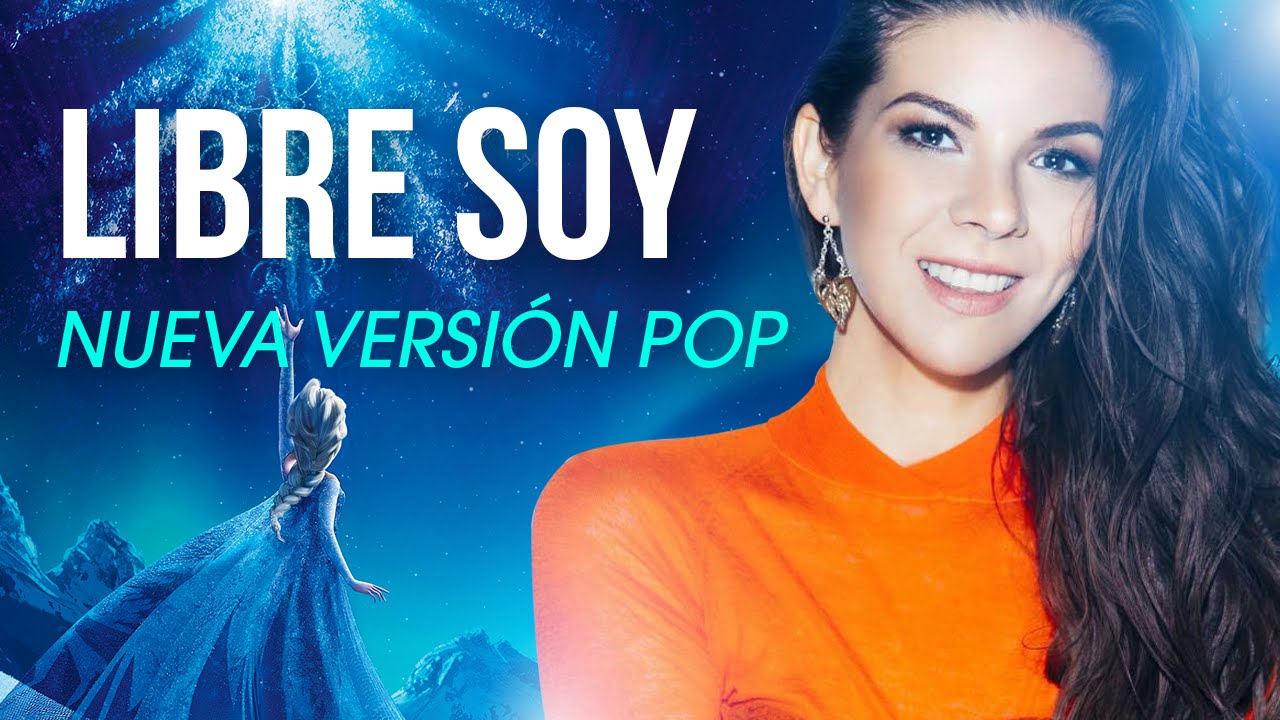 Libre Soy - NUEVA Versión Pop - Carmen Sarahí (NEW Song) HD