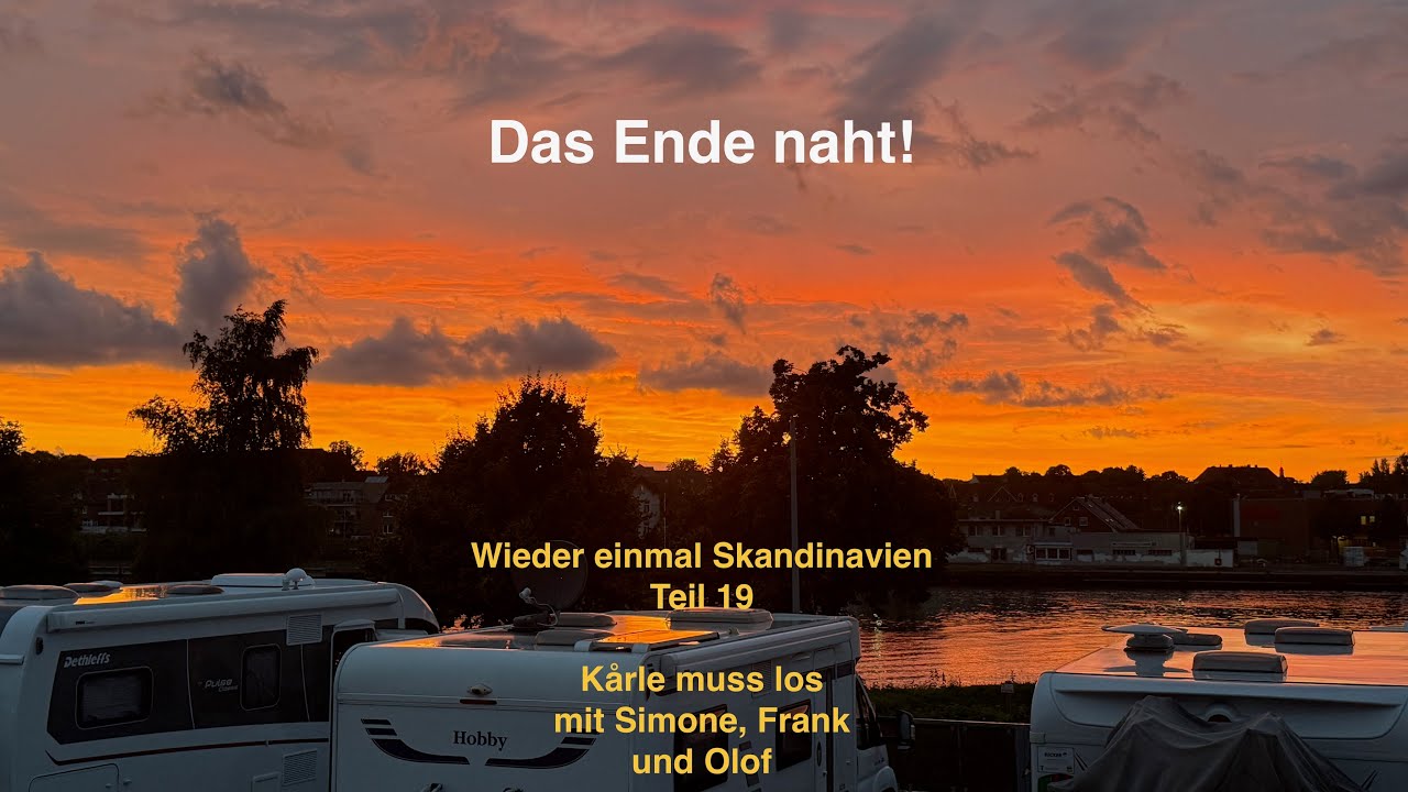 Wieder einmal Skandinavien 2025 Teil 19 - Das Ende naht!