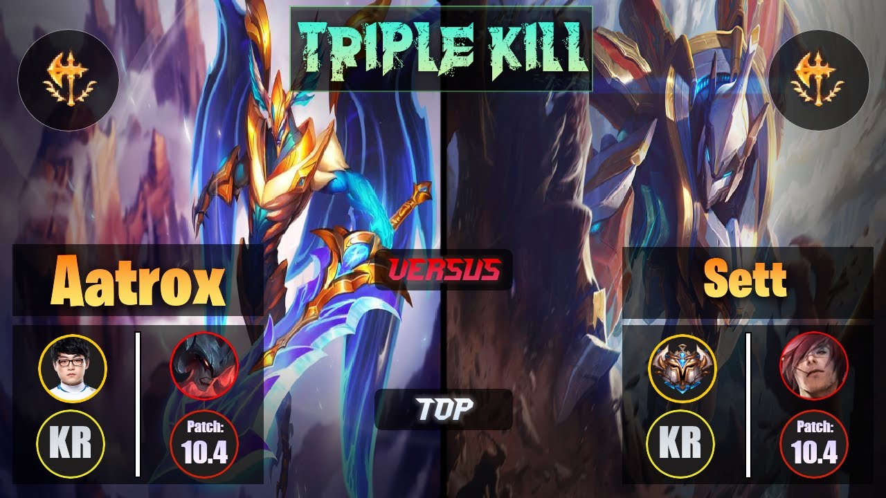 ShowMaker AATROX (Top) [Conqueror] VS SETT - Challenger KR Patch 10.4 Triple Kill