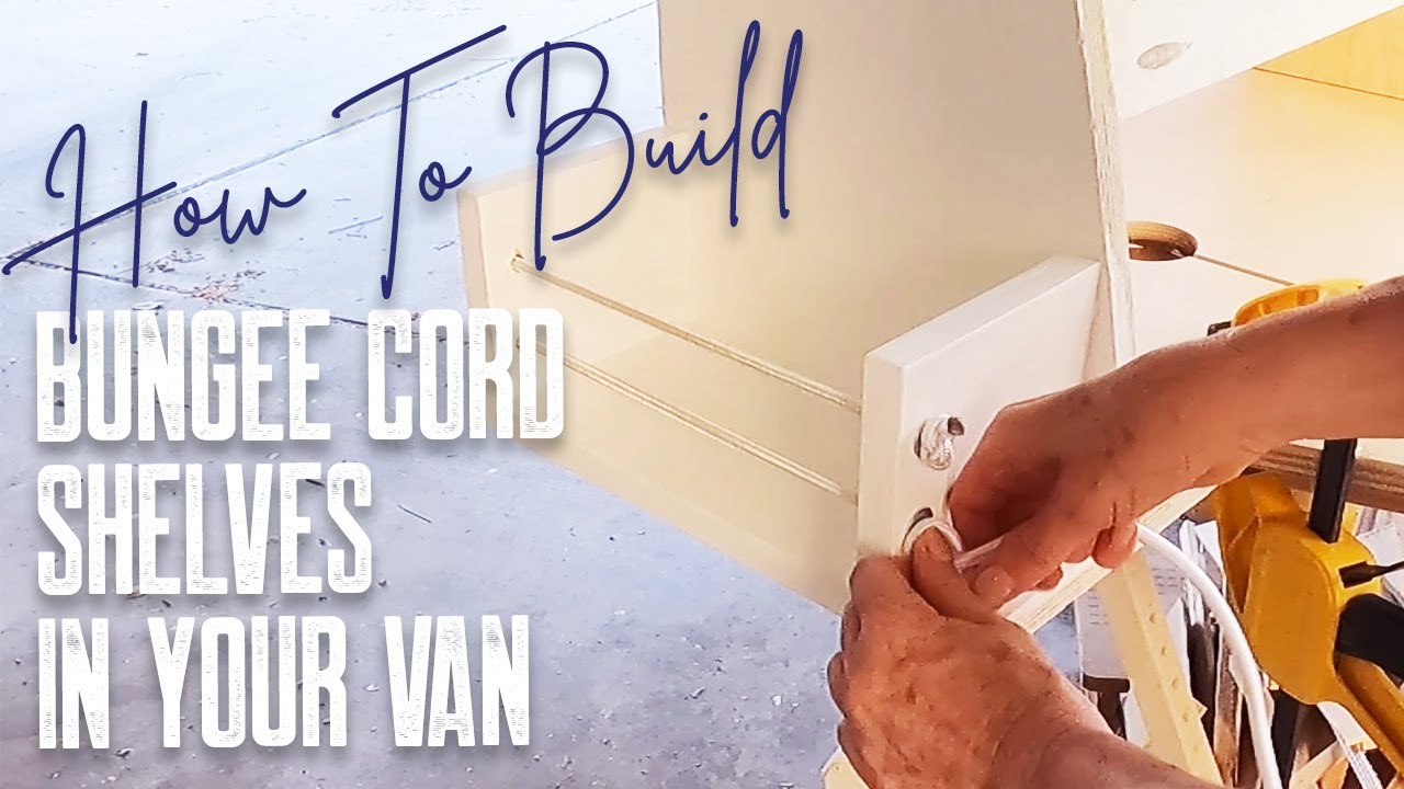 How To Build Bungee Cord Shelves For Your Van  |   Van Build Series  Ep.  36