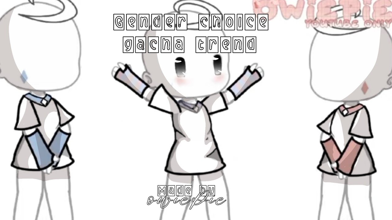 Gender choice meme / ALL PARTS! / #fyp #gacha #gachalife #trend #viral / Owiepie