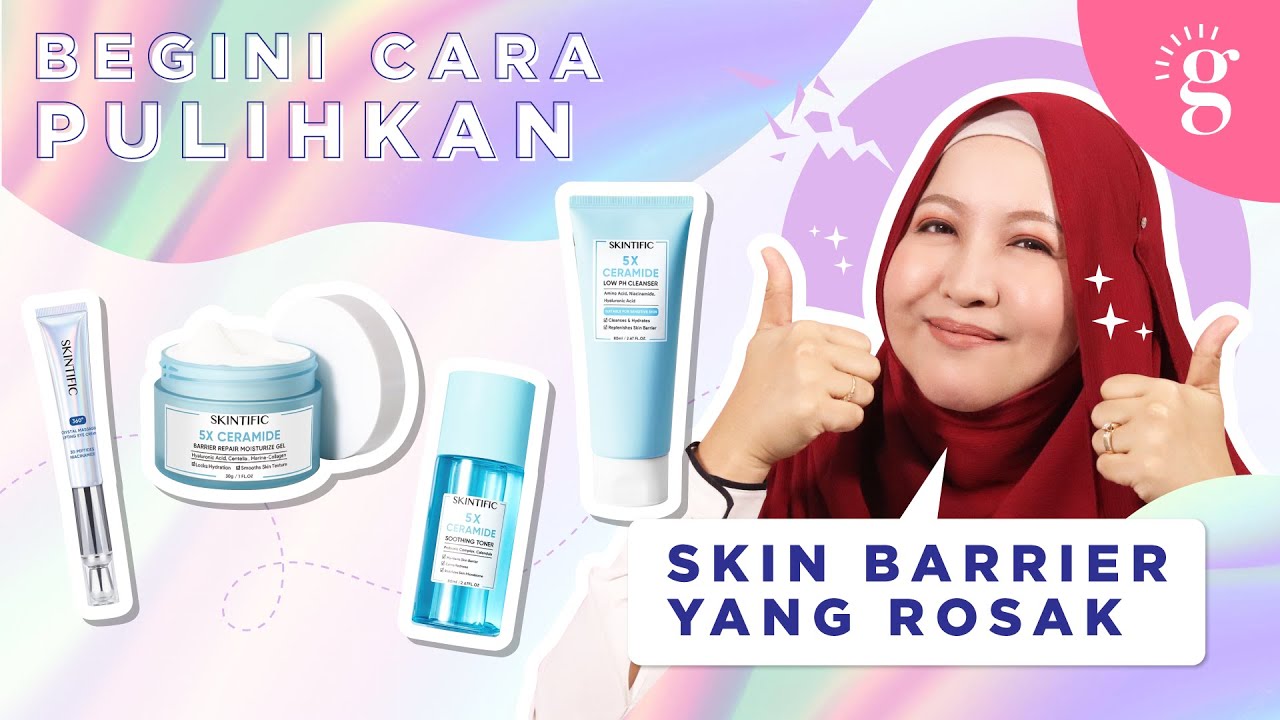 Cara Pulihkan Skin Barrier Yang Rosak | Review Skintific 5X Ceramide Barrier Repair Set