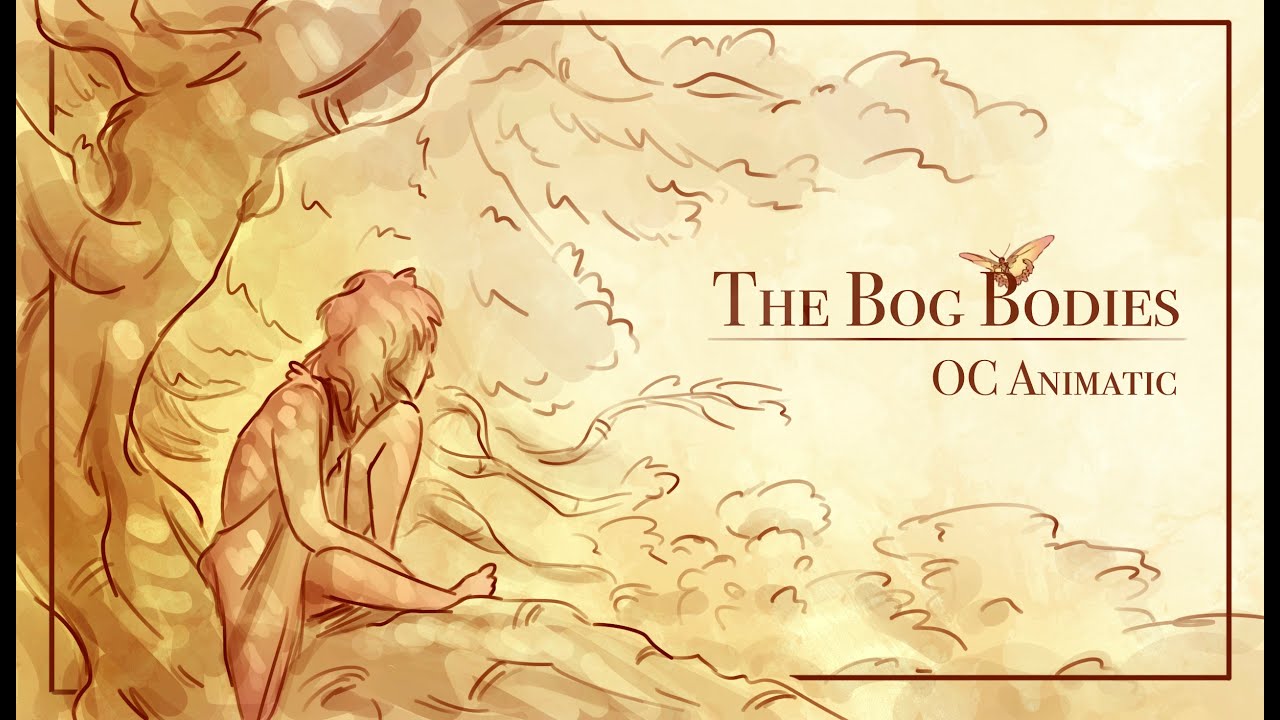 The Bog Bodies || OC Animatic