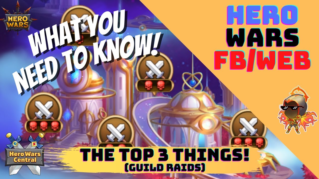The Three Things You Need to Know About Guild Raids! | Hero Wars Facebook