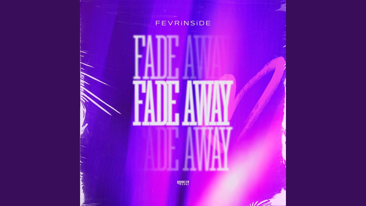 Fade Away