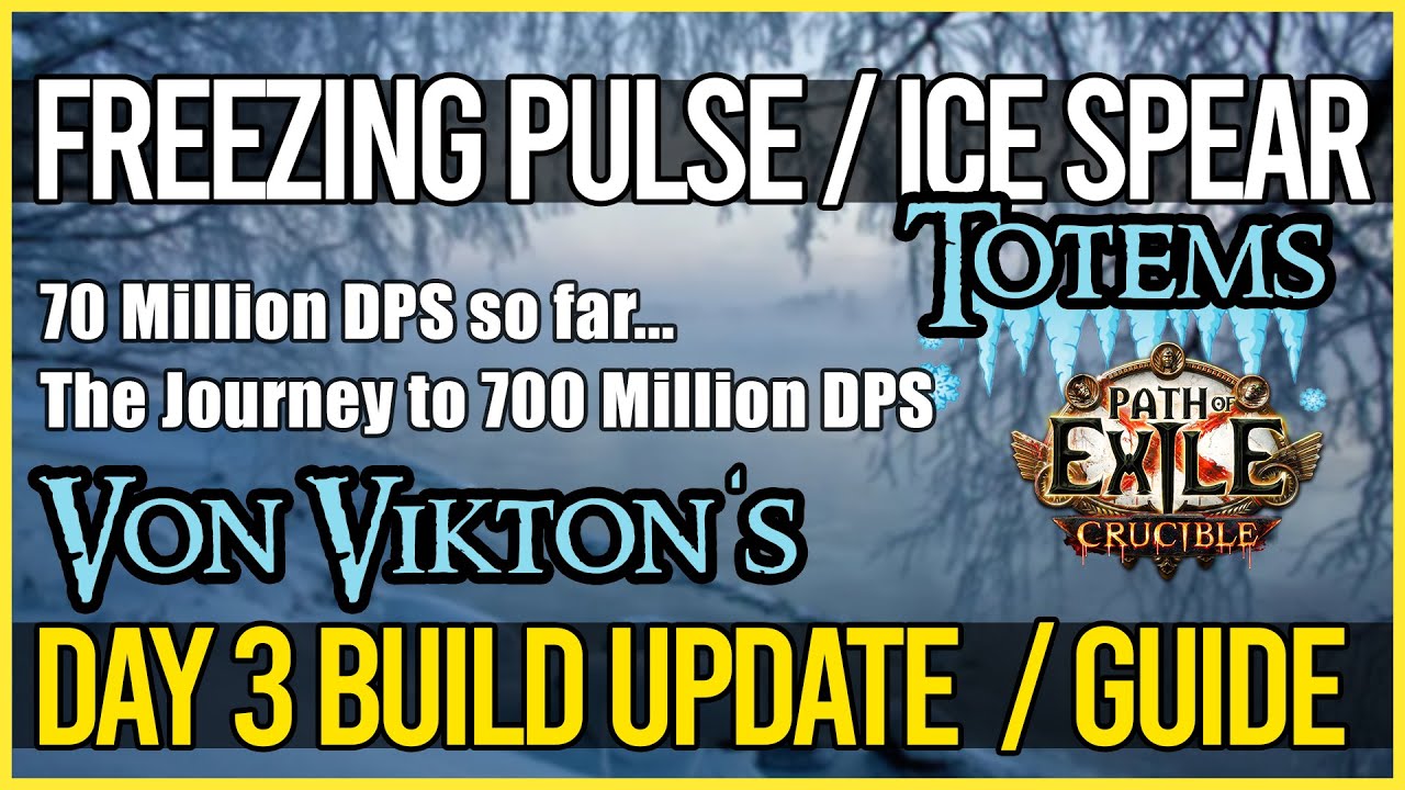 Ice Spear + Freezing Pulse Totems Day 3 Build Update / Guide - 70 Million DPS!!