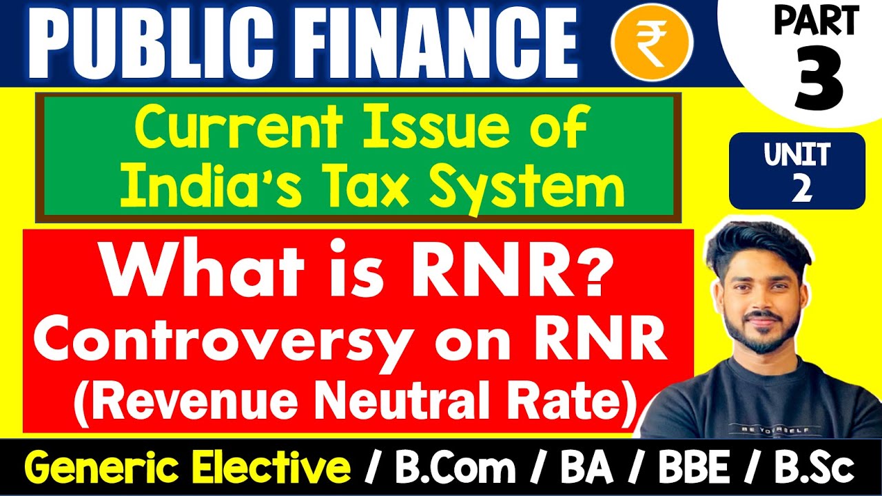 What is Revenue Neutral Rate (RNR)? | Controversy Regarding RNR  | Public Finance GE | B.Com Hons