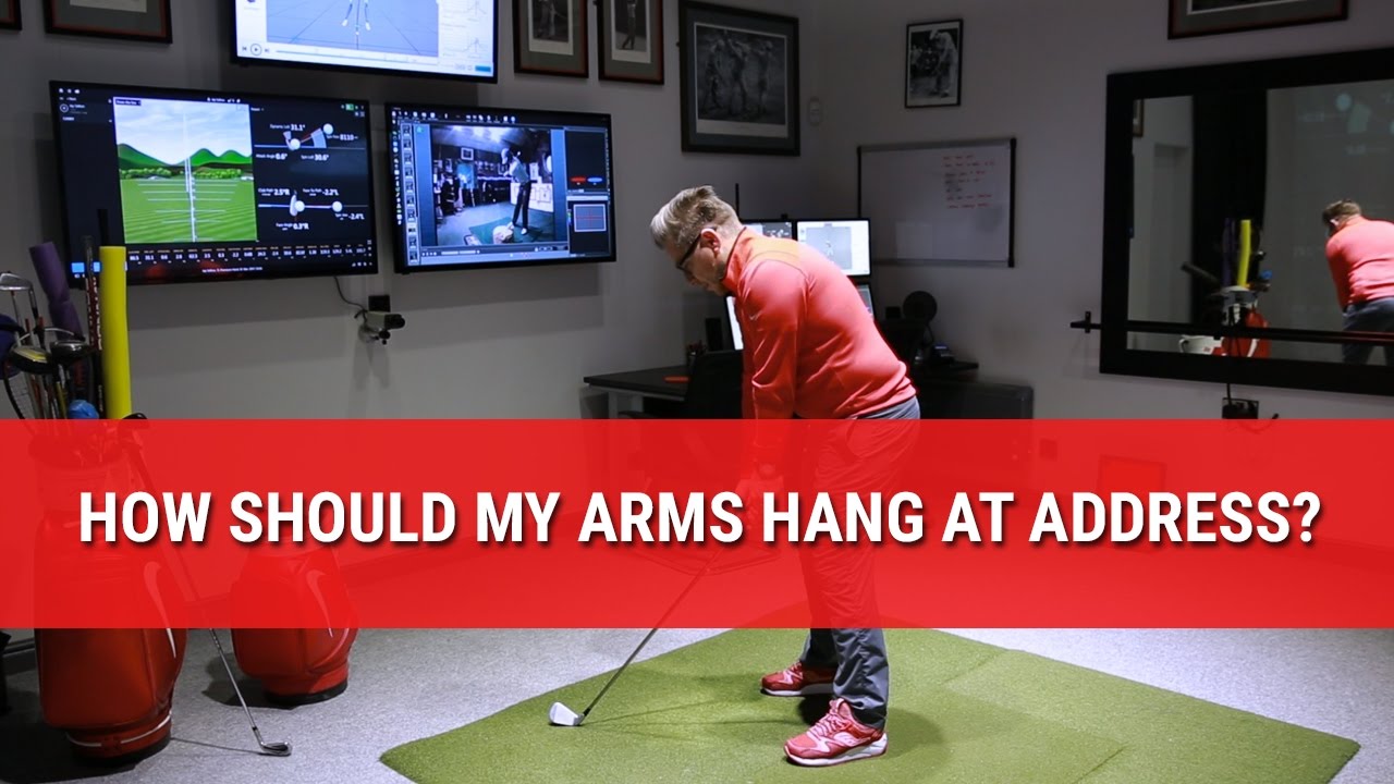 HOW SHOULD MY ARMS HANG AT ADDRESS?