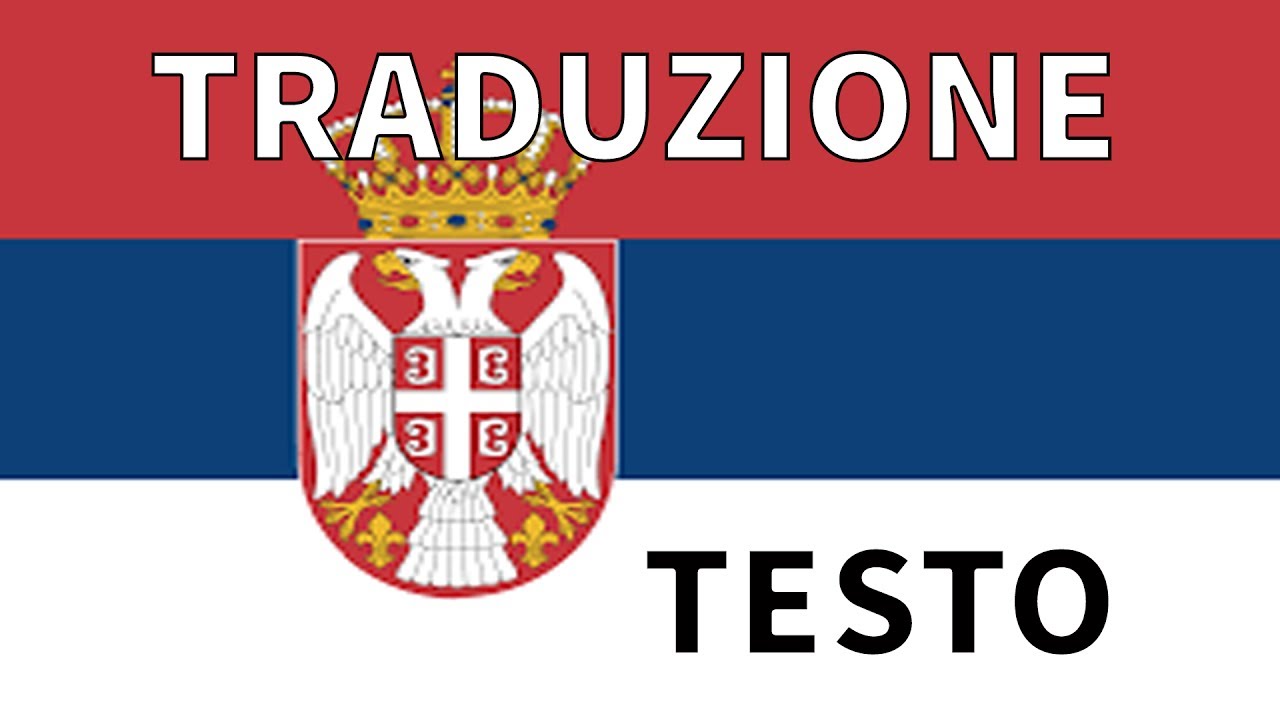 Inno SERBIA TRADUZIONE + TESTO Italiano - Bože Pravde
