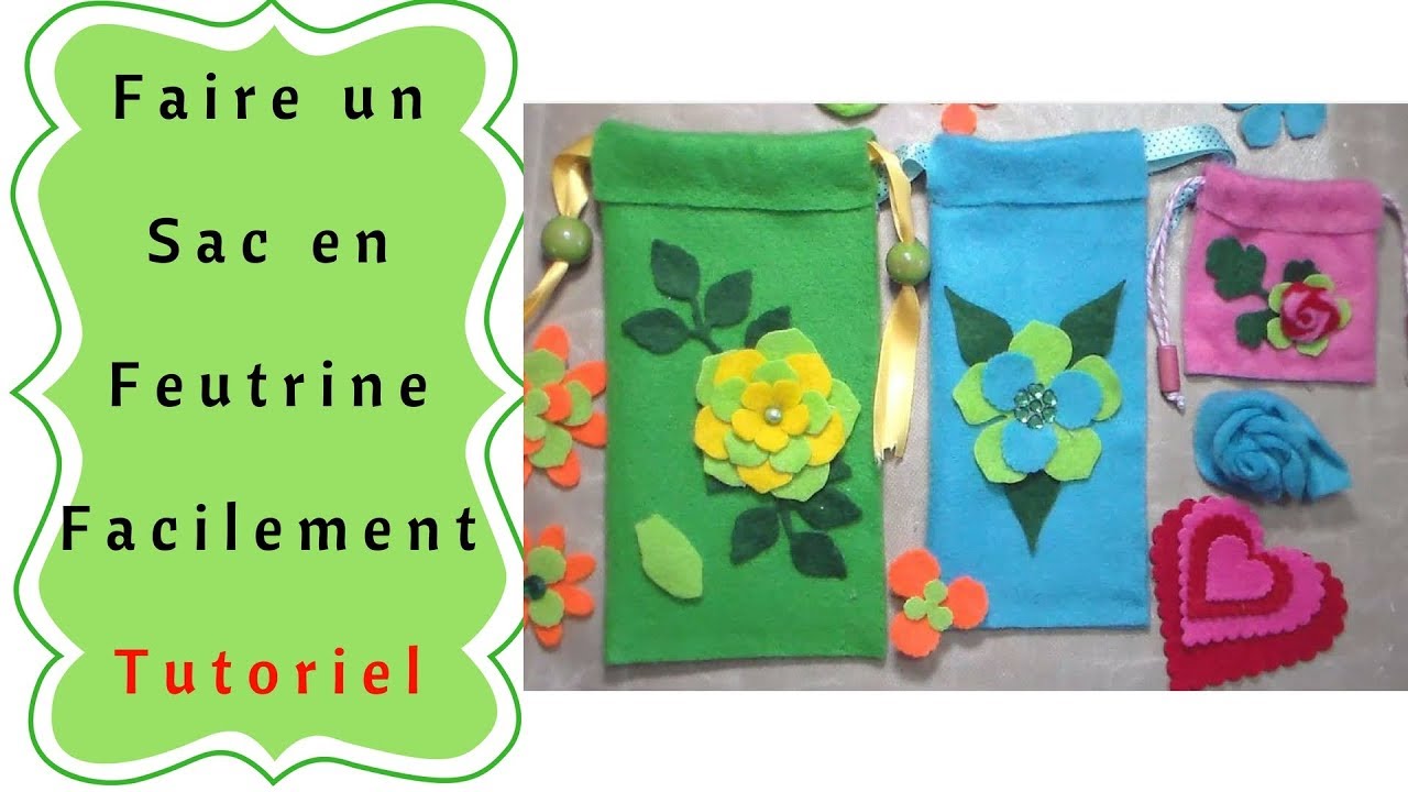 Comment faire des Sacs ou Pochettes en Feutrine  Tutoriel