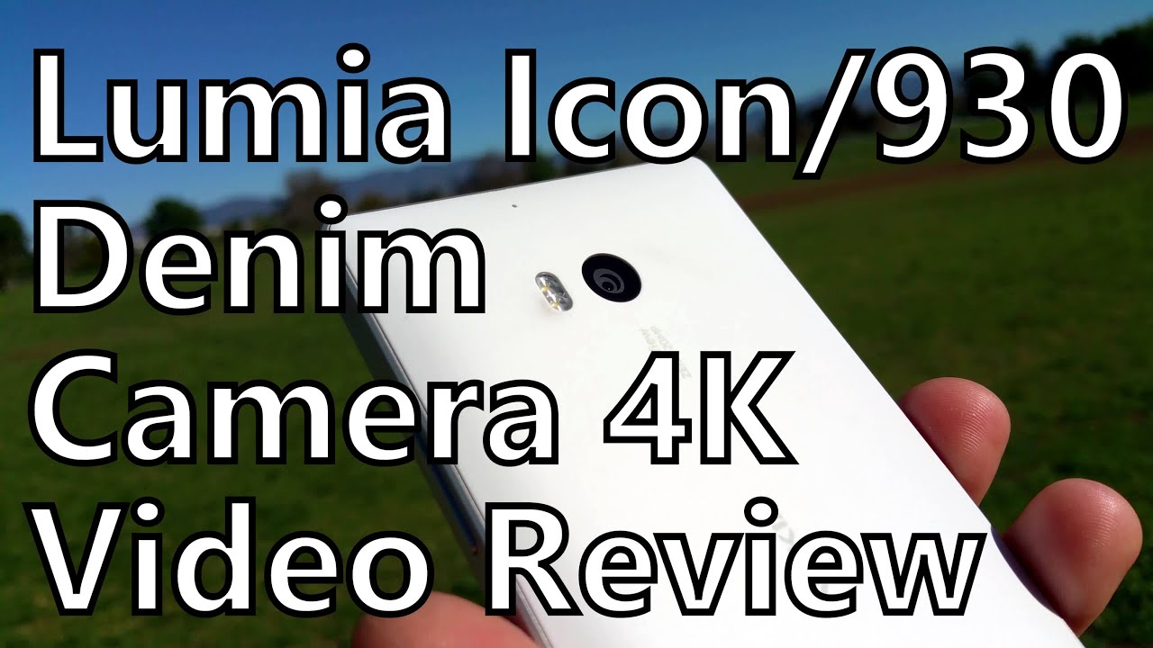 4K Smartphone Camera Test: Real-World UHD Samples from the Lumia Icon/930 (Lumia Denim)