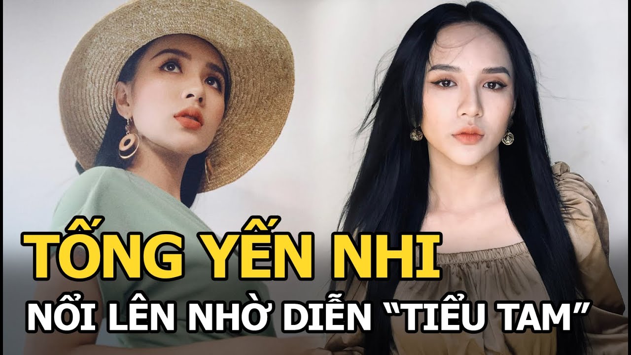 Tống Yến Nhi: Nổi lên nhờ diễn “tiểu tam” bị CĐM chỉ trích dữ dội, thử vai ngoan hiền thì không hợp