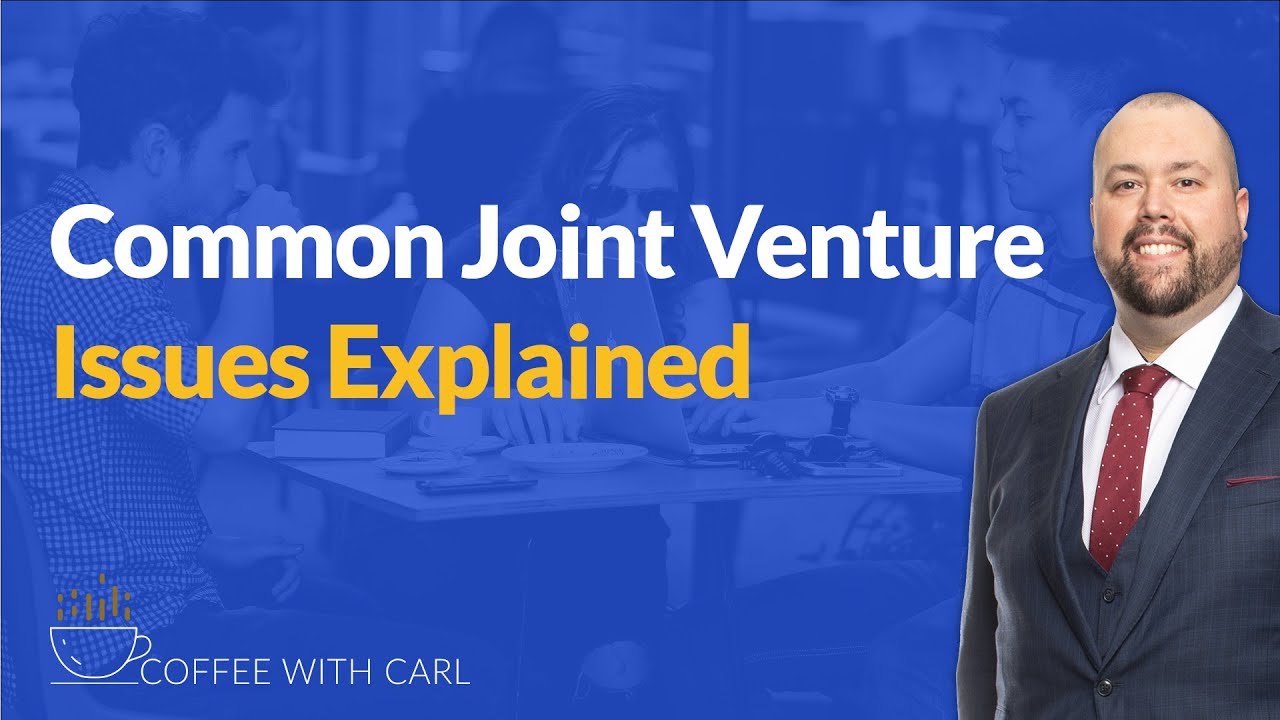 Common Joint Venture Issues Explained