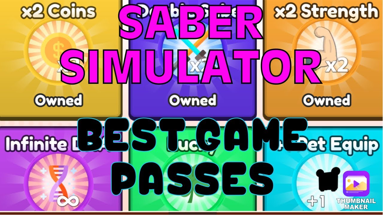 Saber Simulator. What are the best game passes to buy..