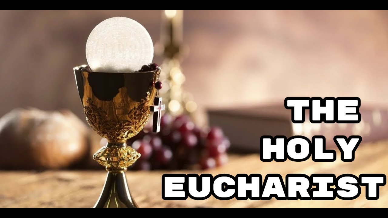 The Holy Eucharist - OCIA Class