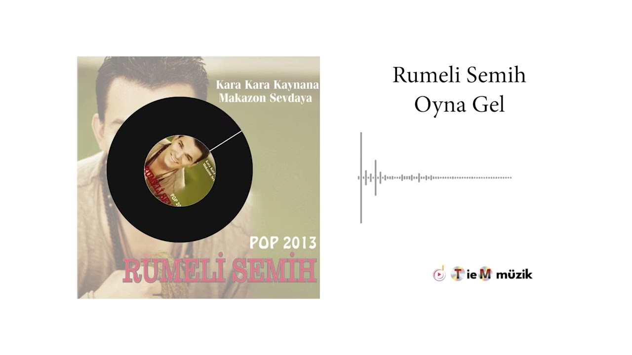 Rumeli Semih - Oyna Gel - Official Audio