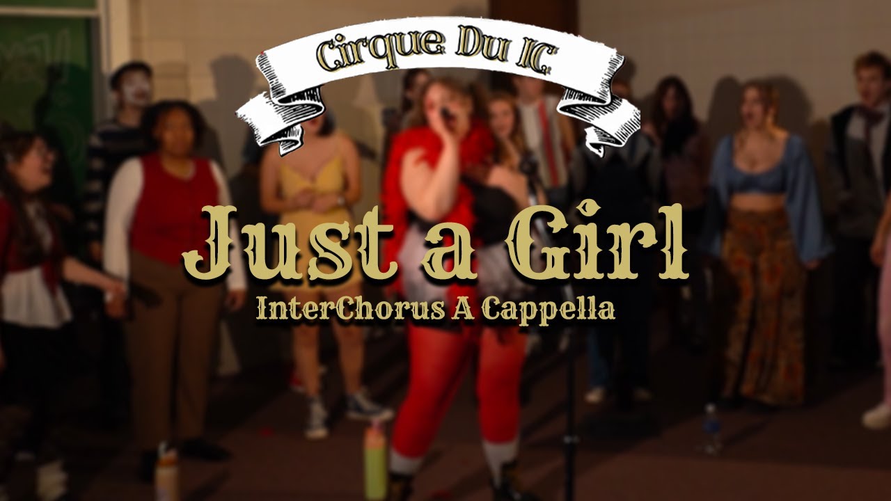 Just a Girl (No Doubt) — InterChorus A Cappella