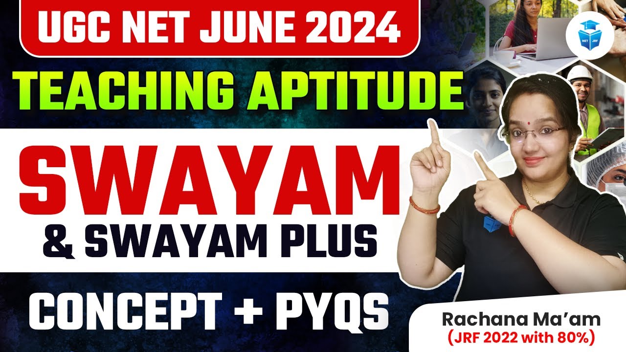 UGCNET Teaching Aptitude | Swayam & Swayam Plus Concept & PYQs | Rachana Mam | UGCNET June 2024