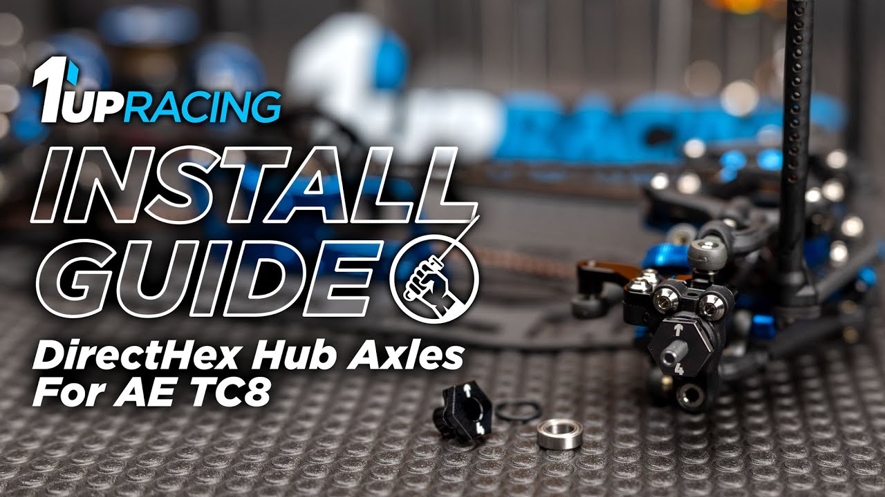1up Racing Install Guide: DirectHex Hub Axles for AE TC8