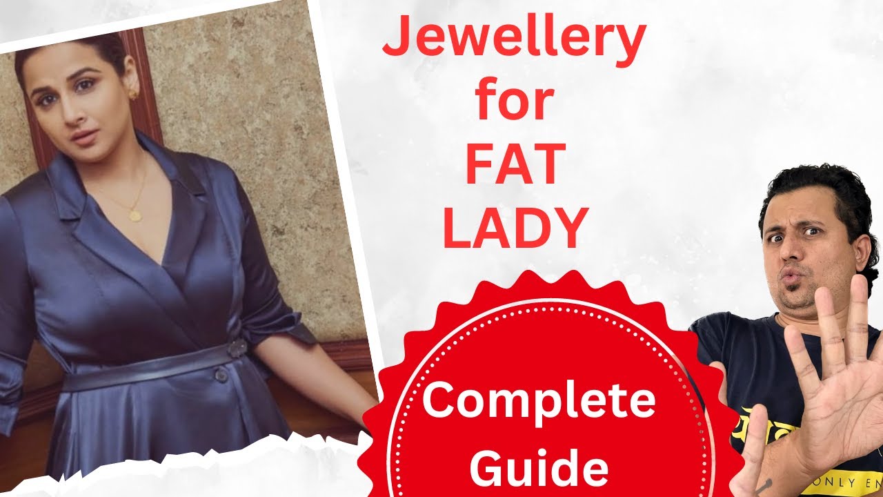 Jewellery for Fat Lady | Complete Guide |Dazzles Jewellery |
