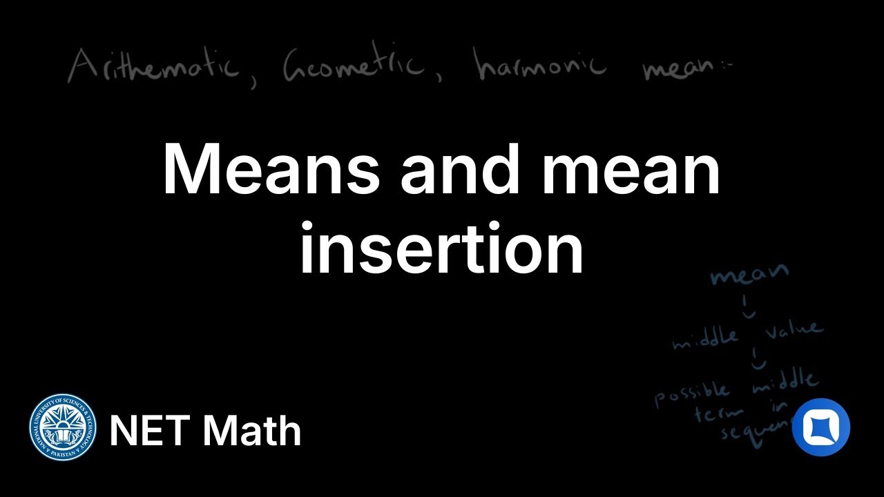 NET Math (Pre-Engineering) | Means and Mean Insertion | Qalam Counseling