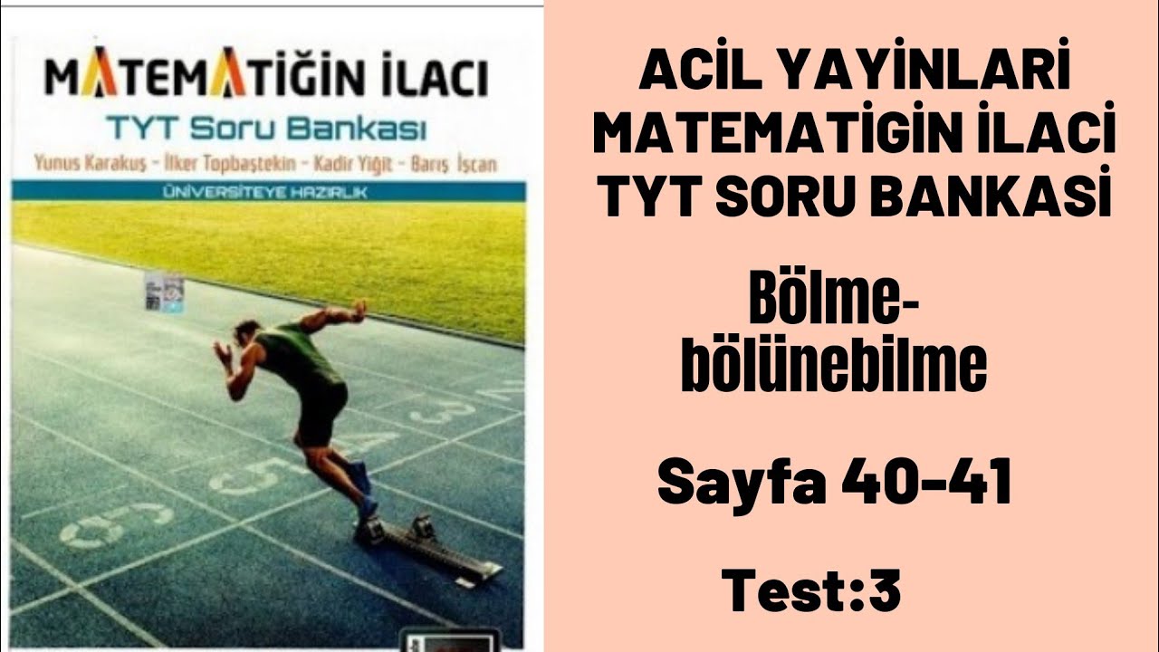 ACİL YAYİNLARİ MATEMATİGİN İLACİ TYT SORU BANKASİ Bölme-Bölünebilme test:3