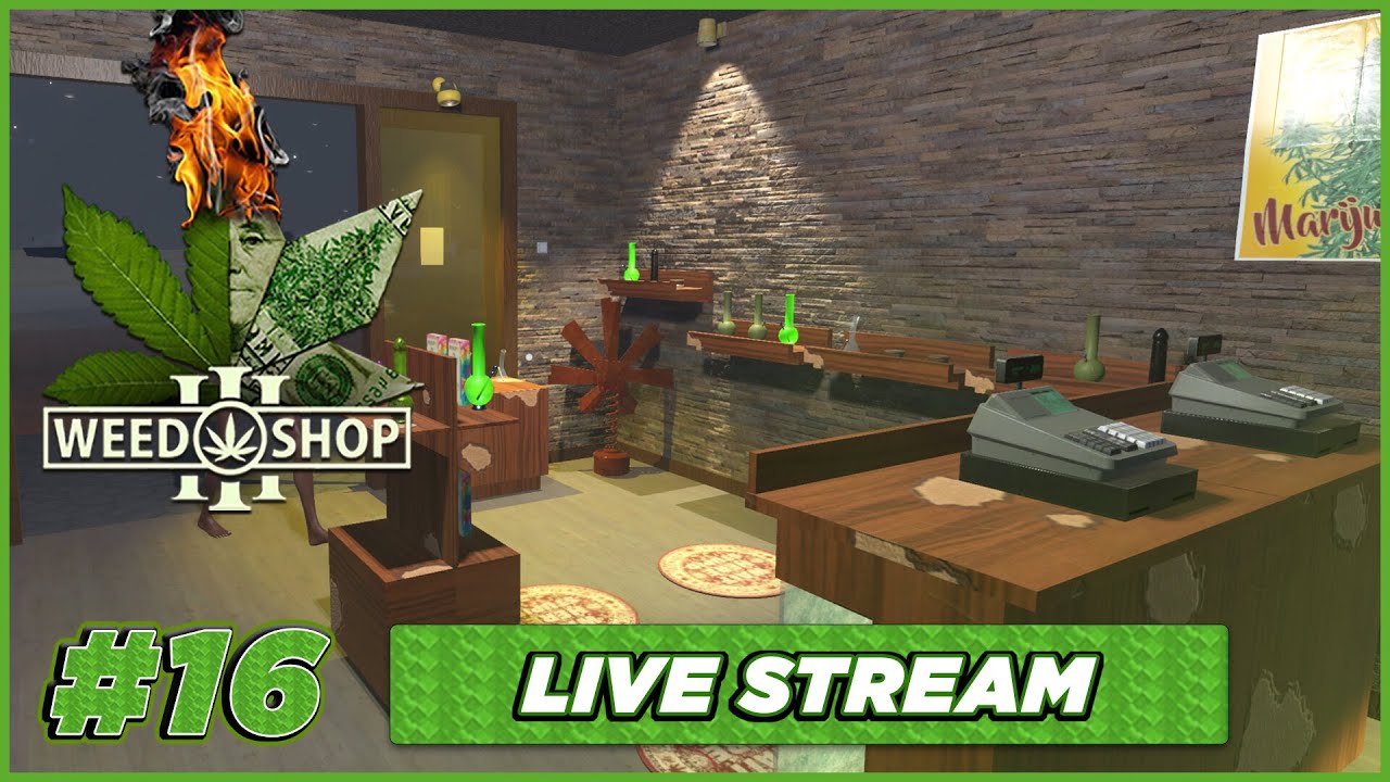 🔴 LIVE - BTrippen Plays Weed Shop 3 - Part 16 - Weed Shop 3 Game