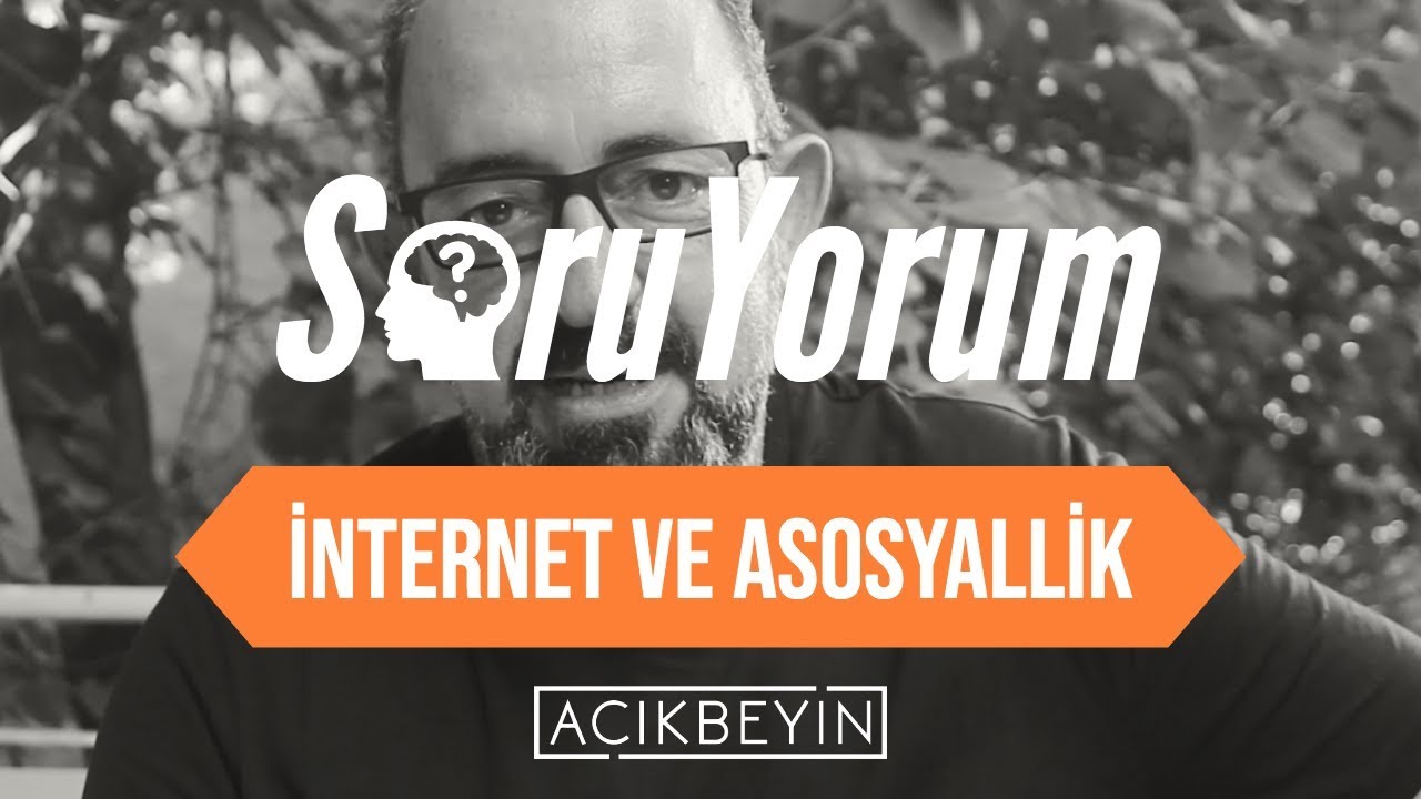 SoruYorum - İnternet ve Asosyallik