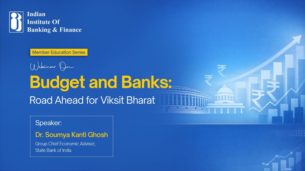 IIBF's WEBINAR ON BUDGET AND BANKS: ROAD AHEAD FOR VIKSHIT BHARAT”