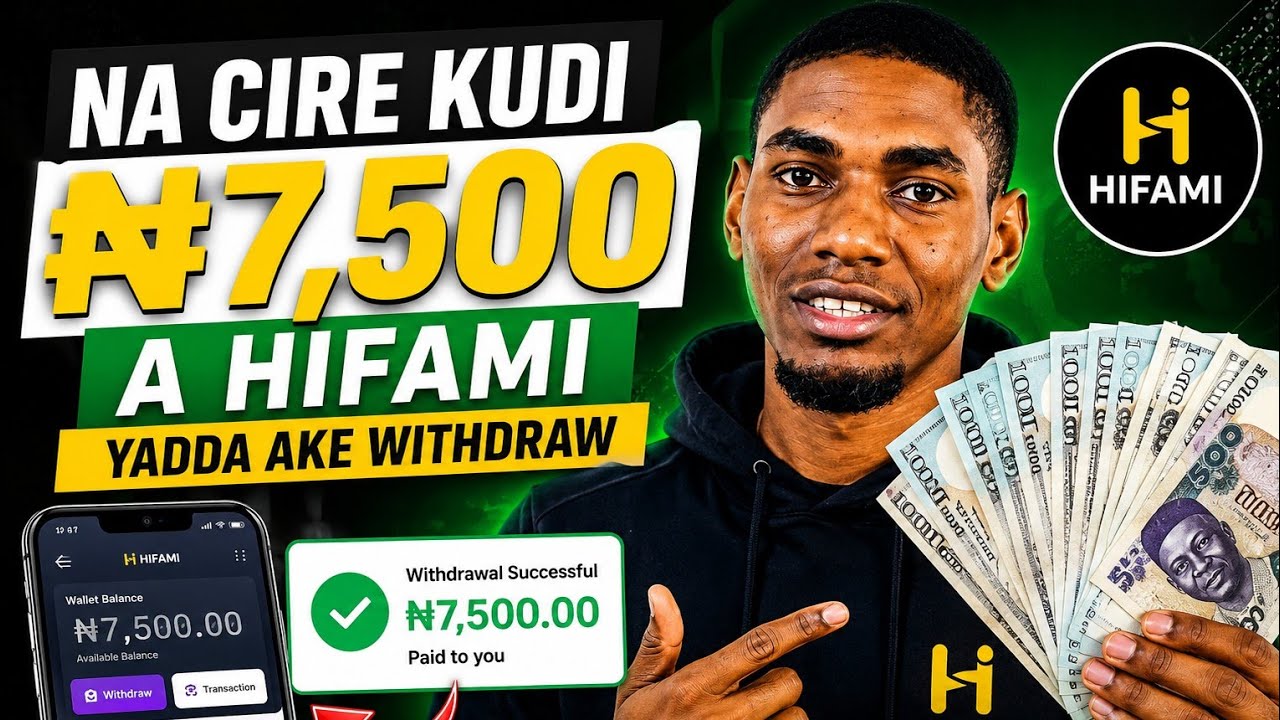 Hifami sun tura min ₦7,500 Yadda Zaka Samu Kudi Dashi