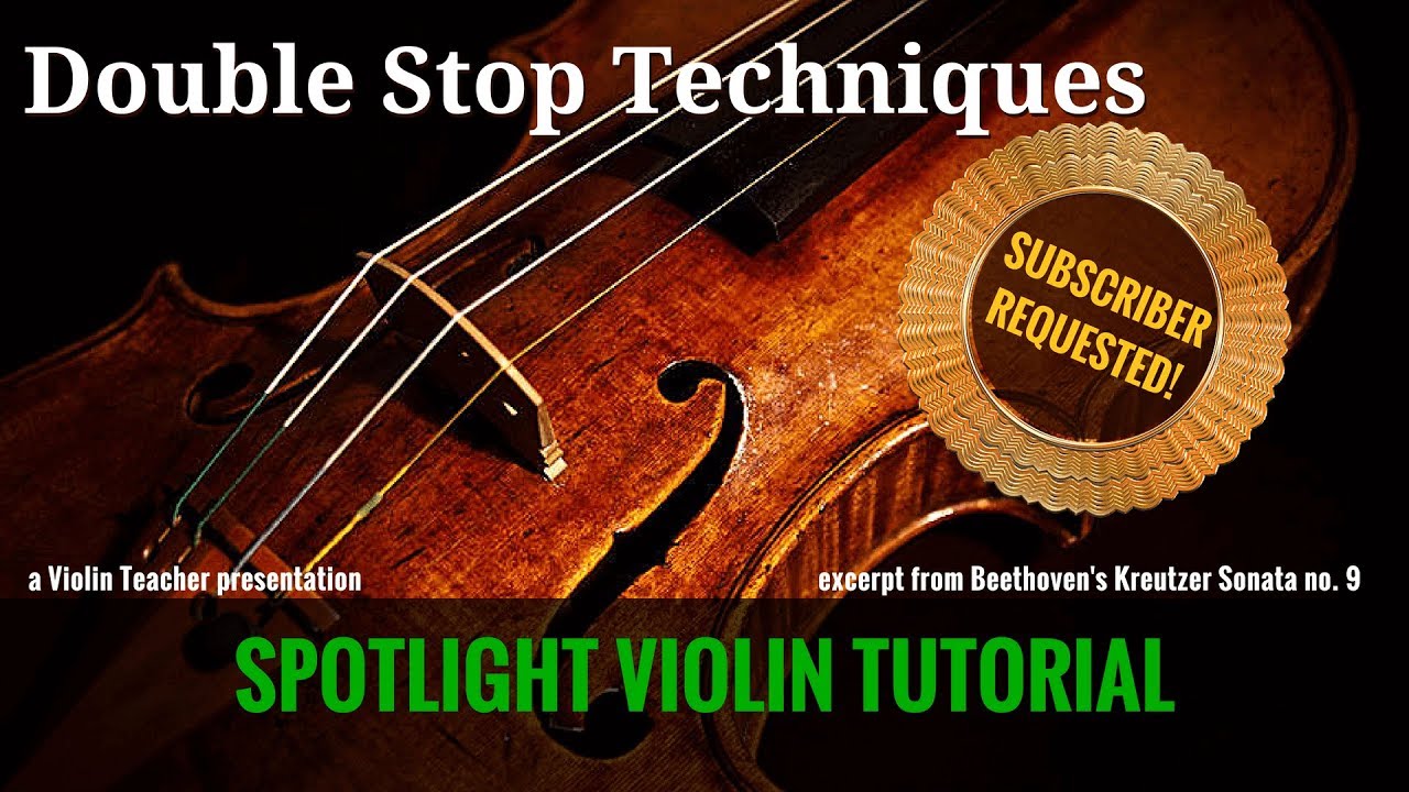 Violin Double-Stops Techniques | Excerpt from Beethoven Violin Sonata No. 9 "Kreutzer"