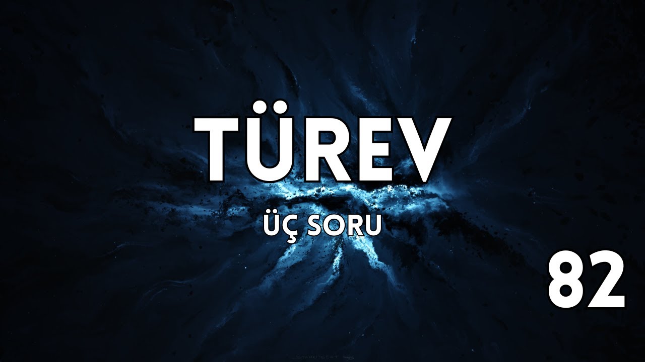Türev, üç soru tipi (82)