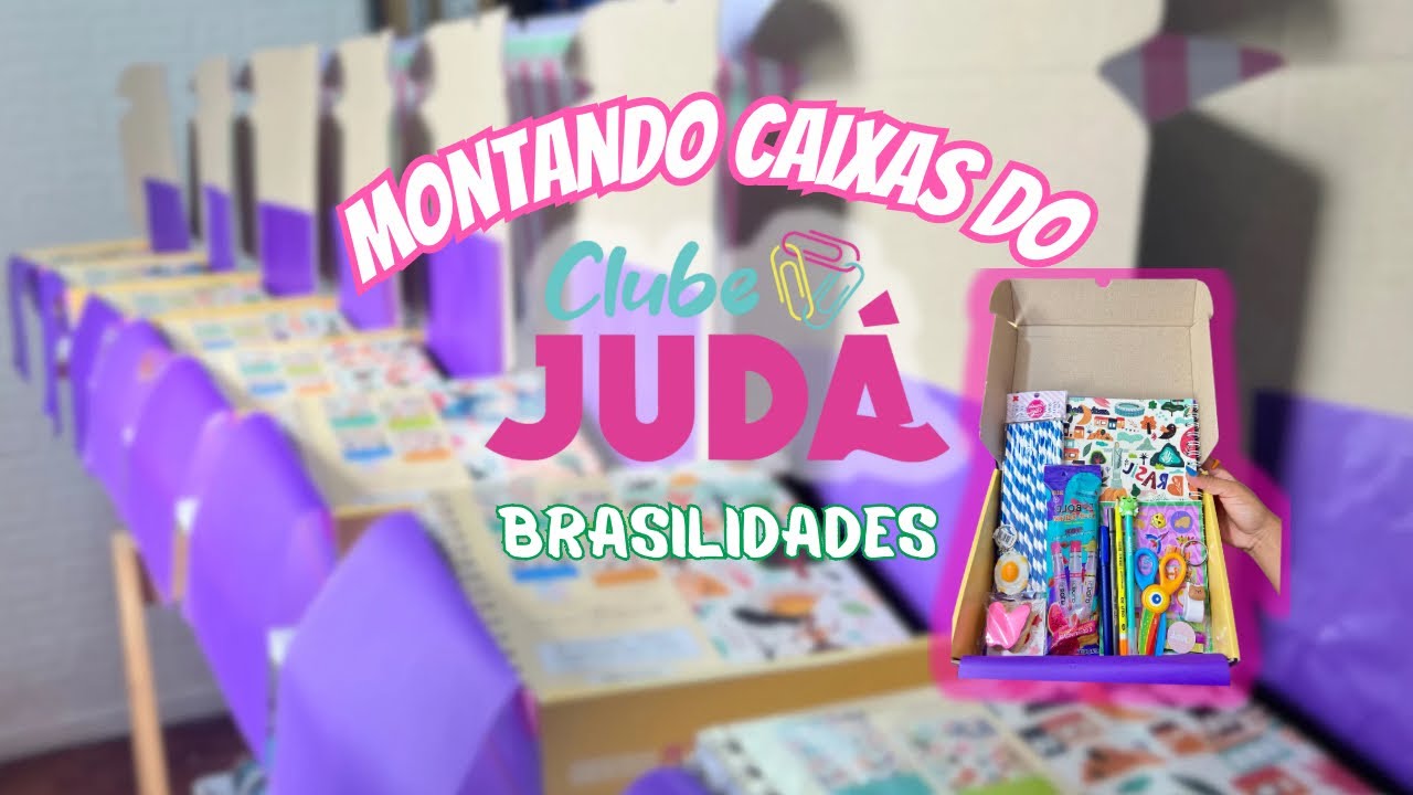 MONTANDO AS CAIXAS DO CLUBE JUDÁ 📦🩷 | tema BRASILIDADES!!!