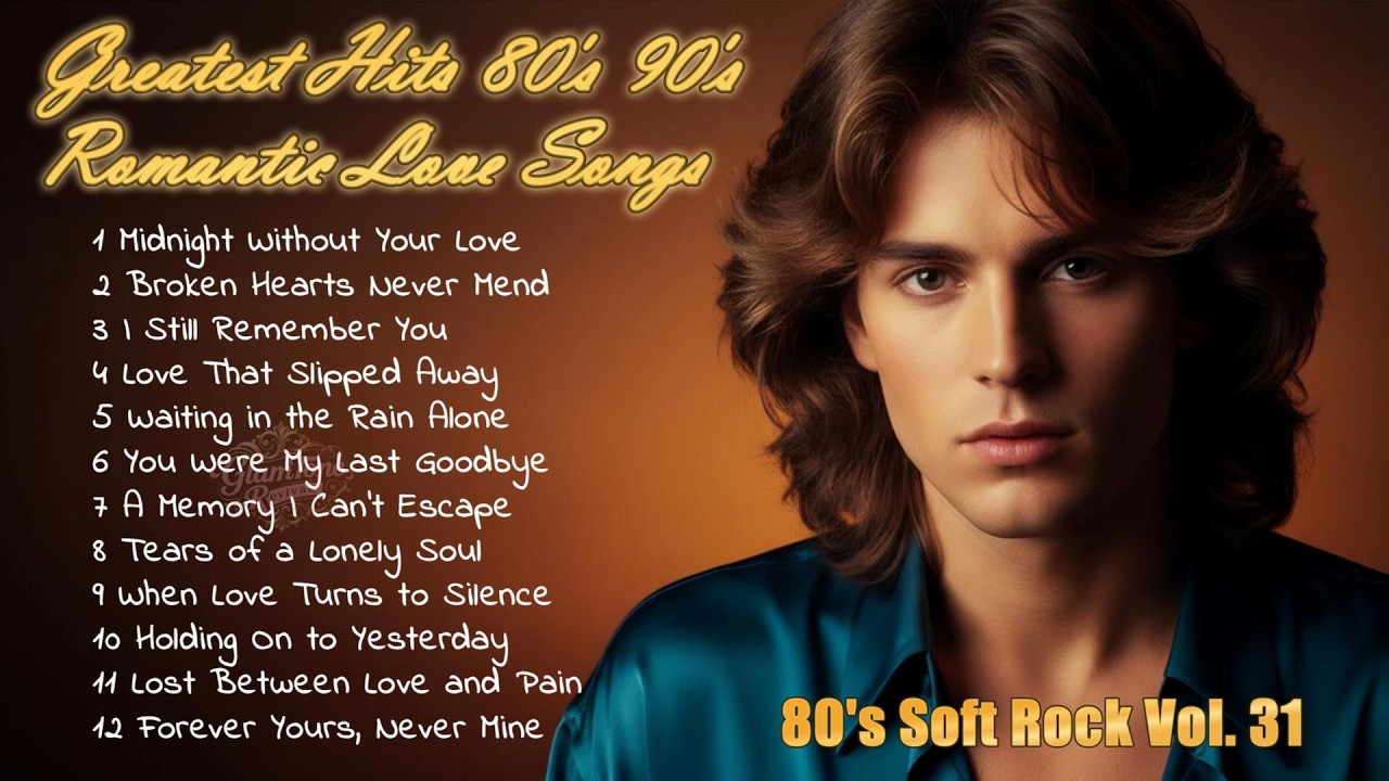 Greatest Hits Romantic Love Songs 💖 | 80's 90's Soft Rock Ballads - Playlist Vol. 31